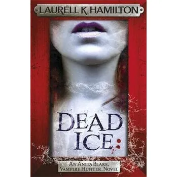 Cizojazyčná kniha Dead Ice - Hamilton, Laurell K.