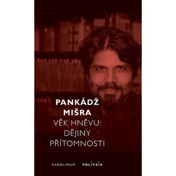 Kniha Věk hněvu - Dějiny přítomnosti - Pankádž Mišra (E-Kniha)