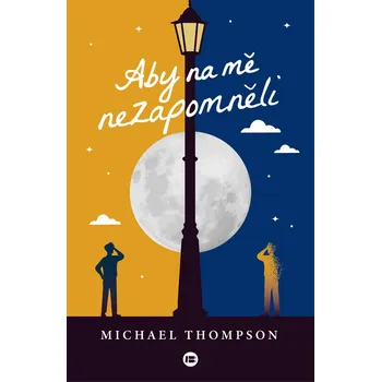 Kniha Aby na mě nezapomněli - Michael Thompson (E-Kniha)