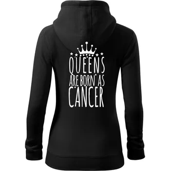 Dámská mikina Queens are born as Cancer - Rak - Dámská mikina trendy zipper s kapucí - M ( Černá )