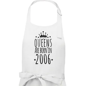 Kuchyňská zástěra Queens are born in 2006 - Dámská zástěra na vaření - Univerzální velikost ( Bílá )