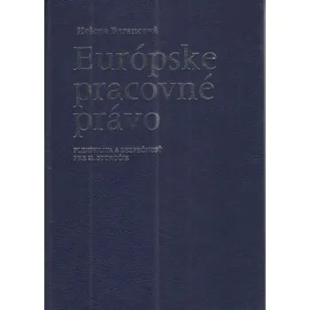 Európske pracovné právo - Barancová Helena