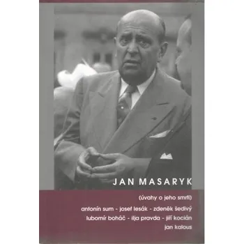 Jan Masaryk : úvahy o jeho smrti - Sum Antonín