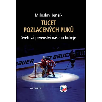 Tucet pozlacených puků: Světová…