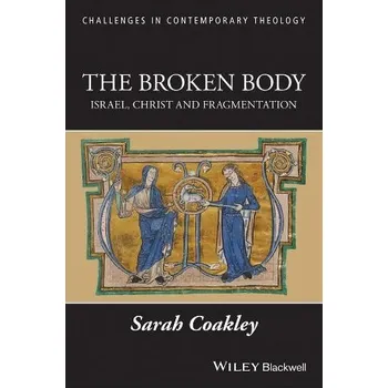 Broken Body - Coakley, Sarah (University of Cambridge, UK)