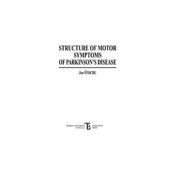 Structure of Motor Symptoms of Parkinson´s Disease - Štochl Jan
