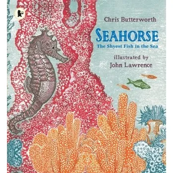 Cizojazyčná kniha Seahorse: The Shyest Fish in the Sea - Butterworth, Christine