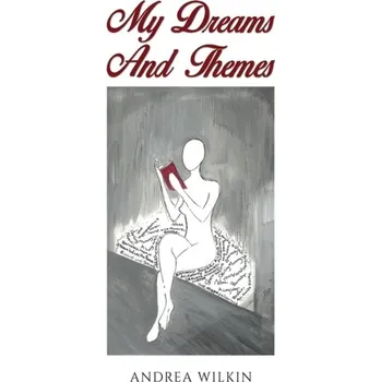 První čtění My Dreams and Themes - Wilkin, Andrea