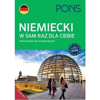 Německý jazyk Niemiecki w sam raz dla Ciebie A1/A2 - praca zbiorowa