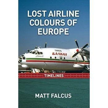 Lost Airline Colours of Europe Timelines - Falcus, Matt