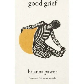 Populárně naučná literatura pro dospělé Good Grief - Pastor, Brianna