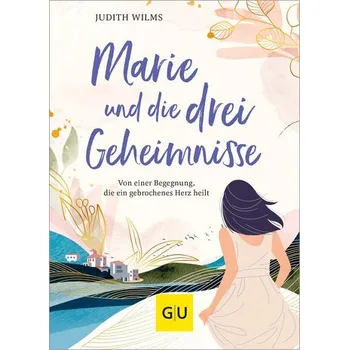 Marie und die drei Geheimnisse - Wilms, Judith
