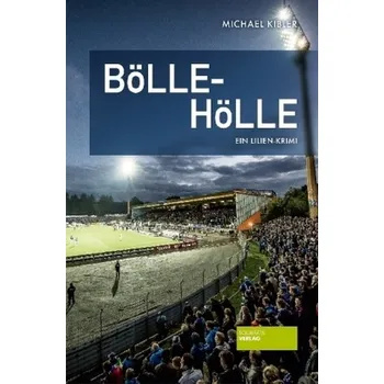 Bölle-Hölle - Kibler, Michael [DE] (2016, Brožovaná, Societäts-Verlag)