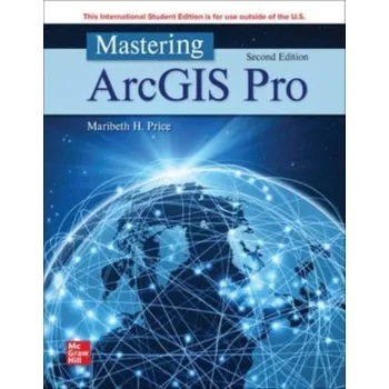 Učebnice Mastering ArcGIS Pro ISE - Price, Maribeth