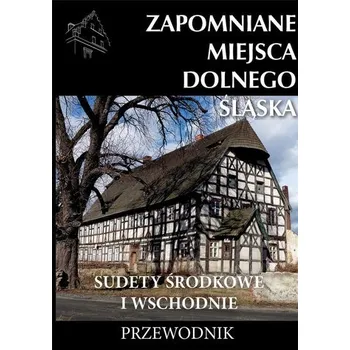 Cestování Zapomniane miejsca Dolnego Śląska w.2 - Jakub Jagiełło