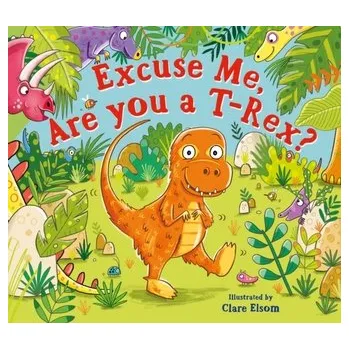 Příroda Excuse Me, Are You a T-Rex? - Scholastic