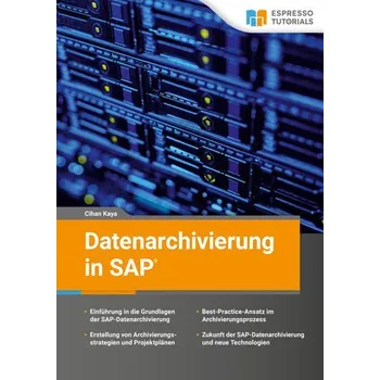 Datenarchivierung in SAP - Kaya, Cihan