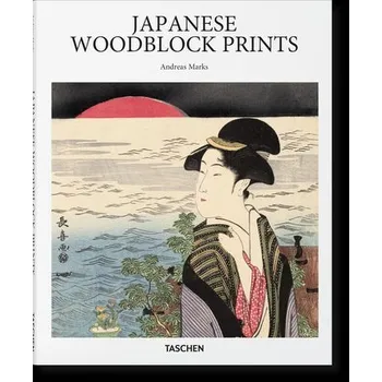 Populárně naučná literatura pro dospělé Japanische Holzschnitte - Marks, Andreas