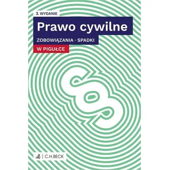 Učebnice Prawo cywilne w pigułce. Zobowiązania. Spadki + testy online wyd. 2024 - opracowanie zbiorowe