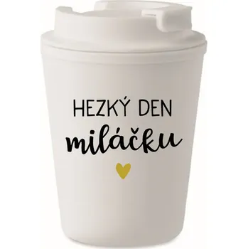 Termohrnek HEZKÝ DEN MILÁČKU - bílý termohrnek 300 ml