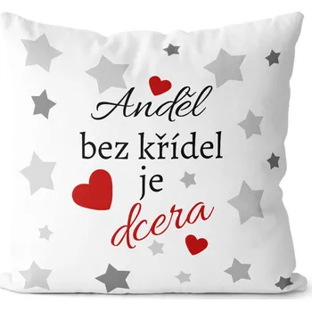 Dekorativní polštářek Polštář 40 x 40 cm - Anděl bez křídel je dcera