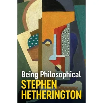 Kniha Being Philosophical - Hetherington, Stephen (University of New South Wales, Sydney)