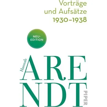 Vorträge und Aufsätze 1930-1938 - Hannah Arendt