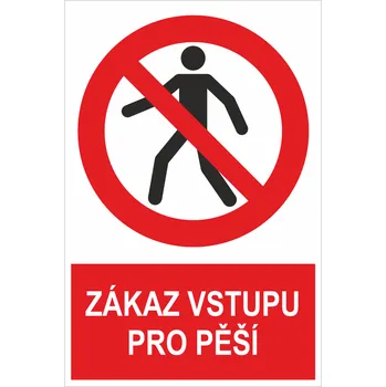Značení Zákaz vstupu pro pěší ISO 7010 samolepící PVC fólie 200x150 mm