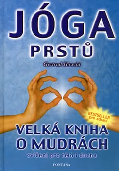 Jóga prstů - Gertrud Hirschi (2002, brožovaná)