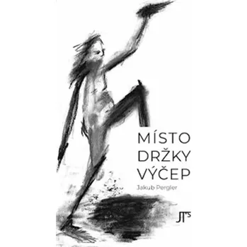Poezie Místo držky výčep - Jakub Pergler