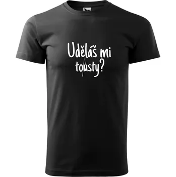 Pánské tričko Pánské tričko - Uděláš mi tousty? Barva: Černá, Velikost: 2XL
