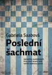 Poslední šachmat – Gabriella Saabová…