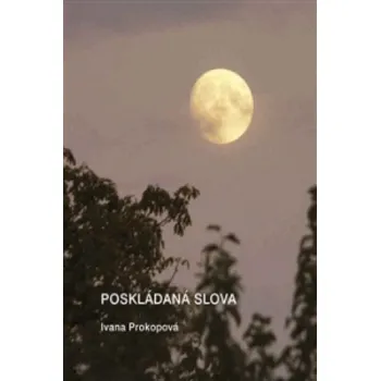 Poskládaná slova - Ivana Prokopová…
