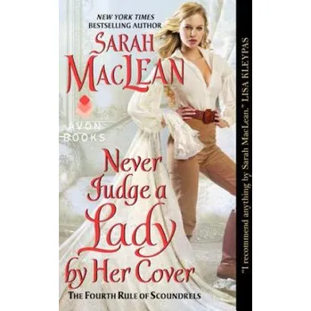 Cizí jazyk Never Judge a Lady by Her Cover: The Fourth Rule of Scoundrels – Sarah MacLean (EN)