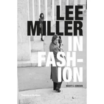 Populárně naučná literatura pro dospělé Lee Miller in Fashion – Becky Conekin (EN)