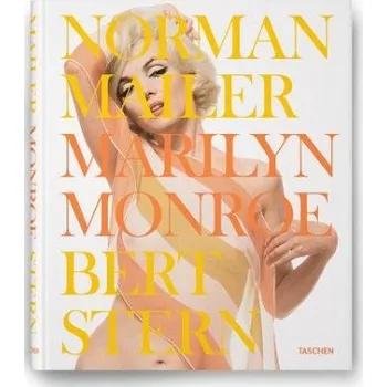Umění Norman Mailer/Bert Stern. Marilyn Monroe – Norman Mailer (EN)