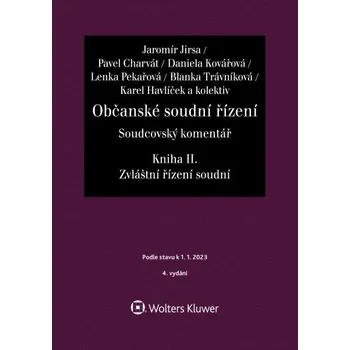 Občanské soudní řízení. Soudcovský komentář. Kniha II (zákon č. 292/2013 Sb., o zvláštních řízeních soudních) - 4. vydání