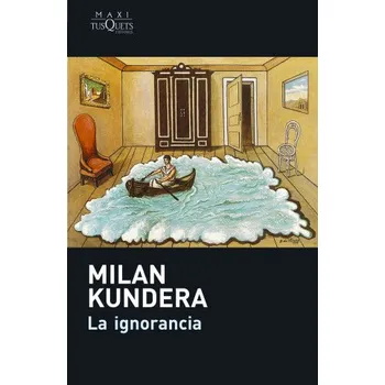 Beletrie pro dospělé LA IGNORANCIA – Milan Kundera (ES)