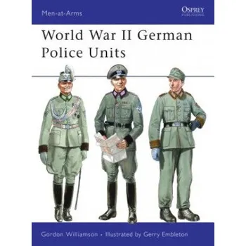 Kniha World War II German Police Units – Gordon Williamson (EN)