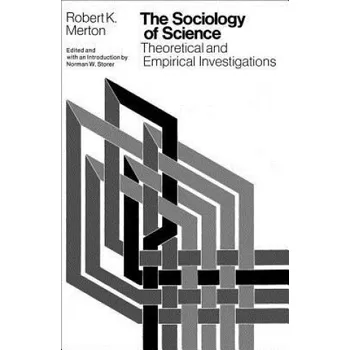 Sociology of Science: Theoretical and Empirical Investigations – Robert K. Merton (EN)