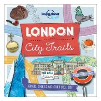 Lonely Planet Kids City Trails - London – Lonely Planet Kids (EN)