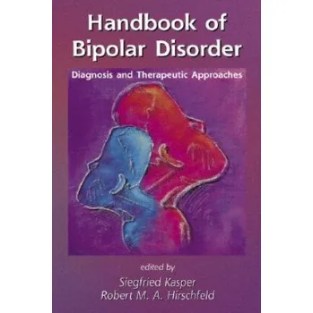 Handbook of Bipolar Disorder – Siegfried Kasper,Robert Hirschfeld (EN)