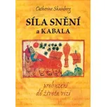 Síla snění a Kabala – Catherine Shainberg
