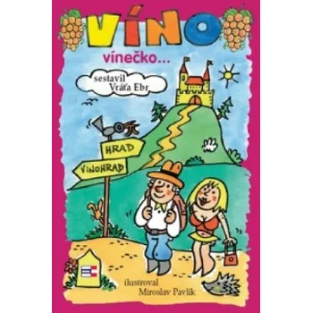 Víno Víno vínečko... – Vráťa Ebr
