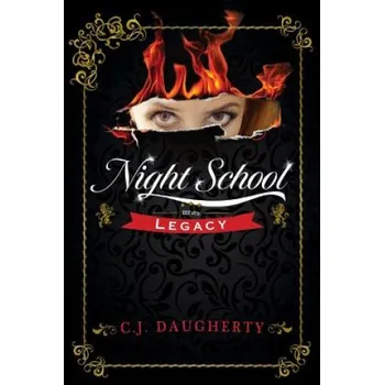 Night School: Legacy – C J Daugherty (EN)