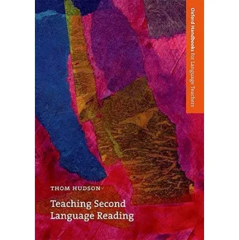 Anglický jazyk Teaching Second Language Reading: A guide to teaching reading skills for teachers of English as a foreign language – Thom Hudson (EN)