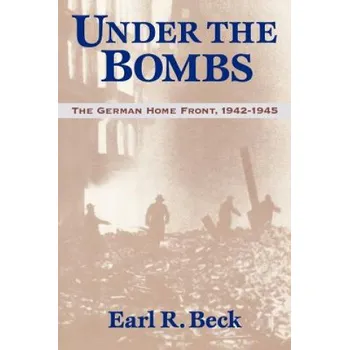 Umění Under the Bombs – Earl R. Beck (EN)