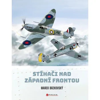 Kniha Stíhači nad západní frontou - Marek Brzkovský (E-Kniha)