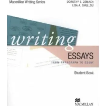 Writing Essays: From paragraph to essay. Student Book – Dorothy E. Zemach,Lisa Rumisek (EN)