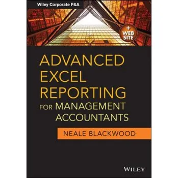 Advanced Excel Reporting for Management Accountant s + Website – Neale Blackwood (EN)
